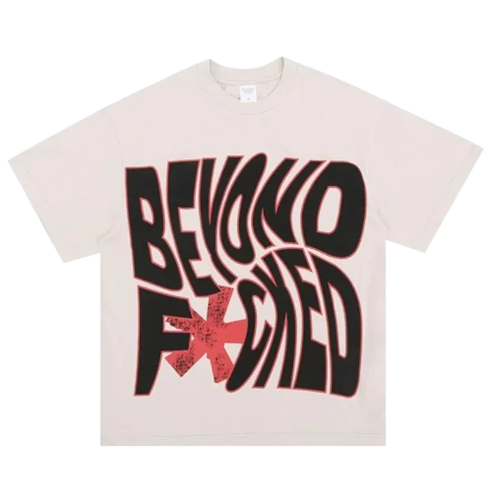 Beyond F*cked T-Shirt (2 Colorways)
